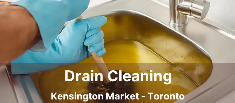  Drain Cleaning Kensington Market - Toronto
